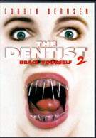 The Dentist 2: Brace Yourself